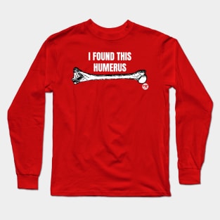 HUMERUS Long Sleeve T-Shirt